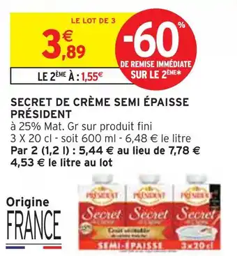 Intermarché PRÉSIDENT Secret de crème semi épaisse offre