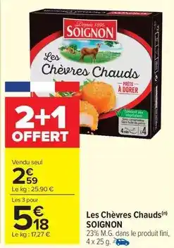 Carrefour Market Soignon - les chèvres chauds offre