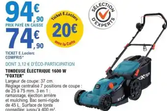 E.Leclerc "FOXTER" Tondeuse électrique 1600 w offre