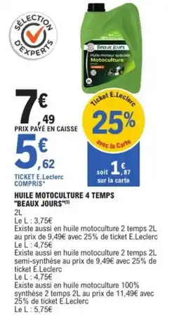 E.Leclerc "BEAUX JOURS" Huile motoculture 4 temps offre