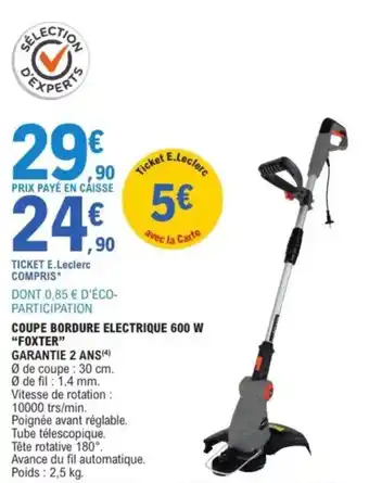 E.Leclerc FOXTER Coupe bordure electrique 600 w " offre