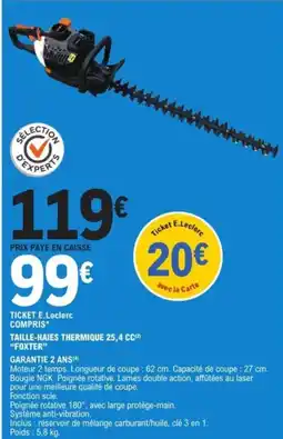 E.Leclerc "FOXTER" Taille-haies thermique 25,4 cc offre