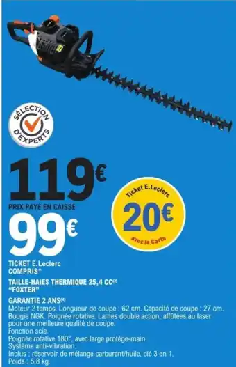 E.Leclerc "FOXTER" Taille-haies thermique 25,4 cc offre