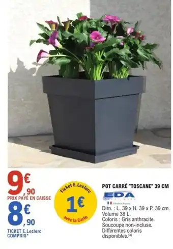 E.Leclerc EDA Pot carré "toscane" offre