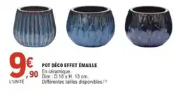 E.Leclerc Pot déco effet émaille offre