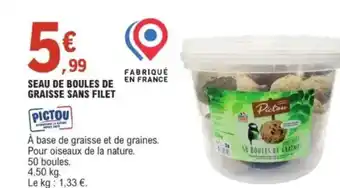 E.Leclerc PICTOU Seau de boules de graisse sans filet offre