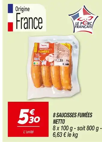 Netto NETTO 8 saucisses fumées offre