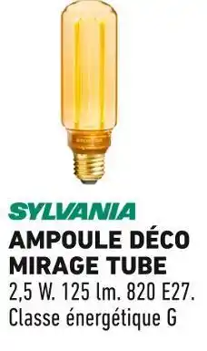 Brico Cash SYLVANIA Ampoule déco mirage tube offre