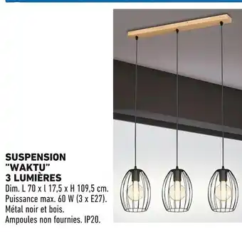 Brico Cash Suspension Waktu 3 lumières offre