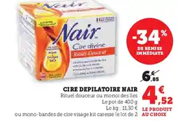 Hyper U NAIR Cire depilatoire offre