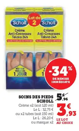 Hyper U SCHOLL Soins des pieds offre