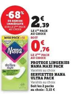 Hyper U NANA Protege lingeries maxi pack offre