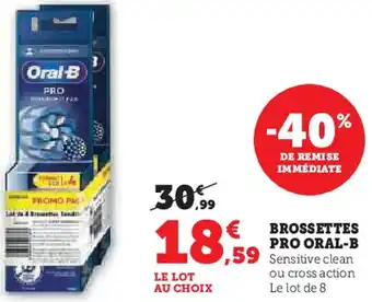 Hyper U ORAL-B Brossettes pro offre