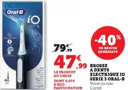 Hyper U ORAL-B Brosse a dents electrique io serie 3 offre