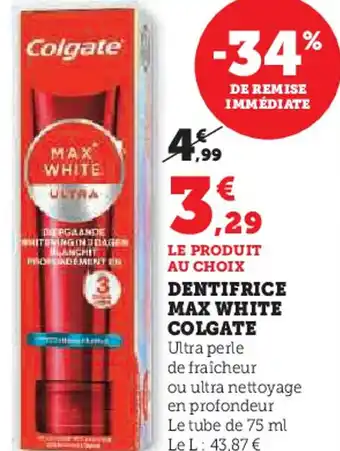 Hyper U COLGATE Dentifrice max white offre