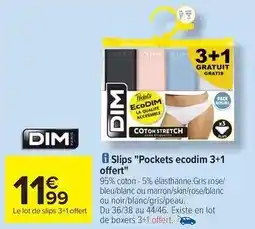 Carrefour Dim - slips pockets ecodim 3+1 offert offre