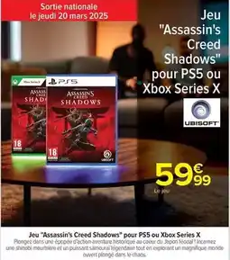 Carrefour Mars - jeu assassin's creed shadows pour ps5 ou xbox series x offre