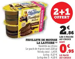 Super U Feuillete de mousse la laitiere offre