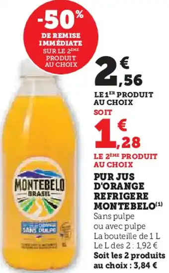 Super U Pur jus d'orange refrigere montebelo offre