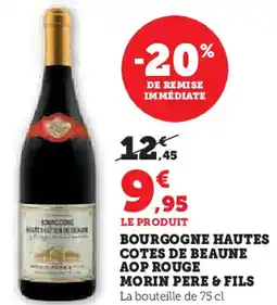 Super U Bourgogne hautes cotes de beaune aop rouge morin pere & fils offre