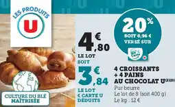 Super U 4 croissants + 4 pains au chocolat u offre