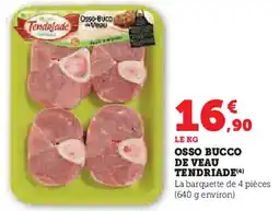 Super U Osso bucco de veau tendriade offre