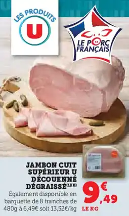 Super U Jambon cuit supérieur u découenné dégraissé offre