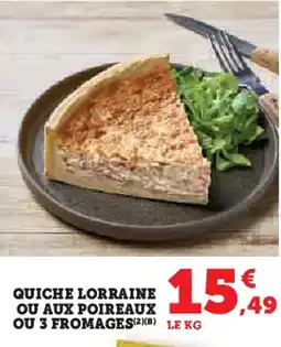 Super U Quiche lorraine ou aux poireaux ou 3 fromages offre