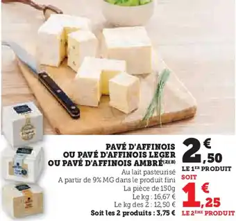 Super U Pavé d'affinois ou pavé d'affinois leger ou pavé d'affinois ambré offre