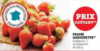 Super U Fraise gariguette offre