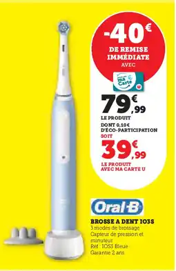 Super U Oral-b brosse a dent 103s offre