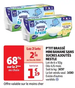 Auchan P'tit brassé mini banane sans sucres ajoutés nestle offre