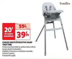 Auchan Chaise haute évolutive agap trottine offre