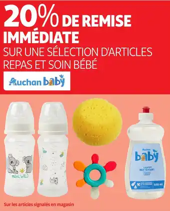 Auchan Sur une sélection d'articles repas et soin bébé ruchan baby offre