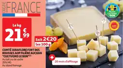 Auchan Comté juraflore fort des rousses aop filière auchan cultivons le bon offre