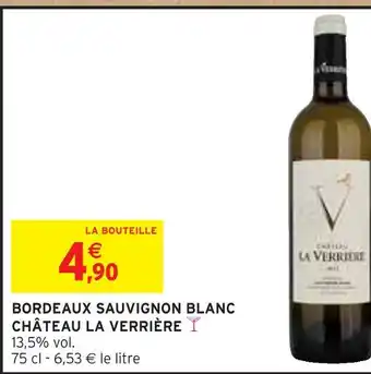 Intermarché CHÂTEAU LA VERRIÈRE Bordeaux sauvignon blanc offre