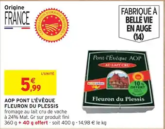 Intermarché FLEURON DU PLESSIS Aop pont l'évêque offre