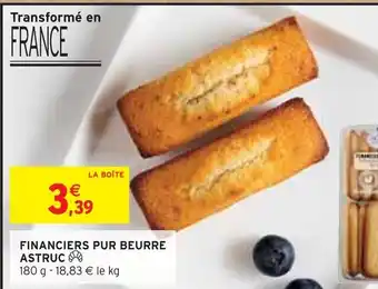 Intermarché ASTRUC Financiers pur beurre offre