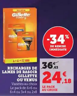 Hyper U GILLETTE Recharges de lames de rasoir ou venus offre