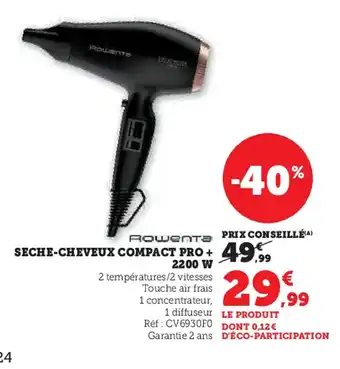 Hyper U ROWENTA Seche-cheveux compact pro + 2200 w offre