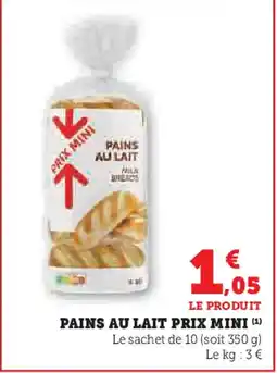 Hyper U PRIX MINI Pains au lait offre