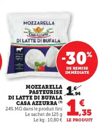 Hyper U CASA AZZURRA  Mozzarella pasteurise di latte di bufala offre