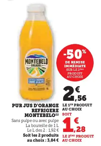 Hyper U MONTEBELO Pur jus d'orange refrigere offre