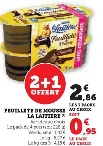 Hyper U LA LAITIERE Feuillete de mousse offre