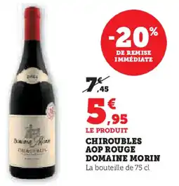 Hyper U Chiroubles aop rouge domaine morin offre