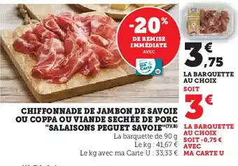 Hyper U Chiffonnade de jambon de savoie ou coppa ou viande sechée de porc "salaisons peguet savoie" offre