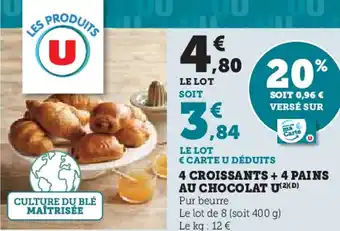 Hyper U U 4 croissants + 4 pains au chocolat offre