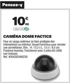 Brico Dépôt Bien - caméra dome factice offre