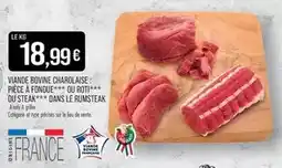 Match Francaise - viande bovine charolaise: pièce a fondue ou rôti ou steak offre