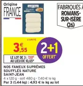 Intermarché Express Saint jean - nos fameux suprêmes soufflés nature offre